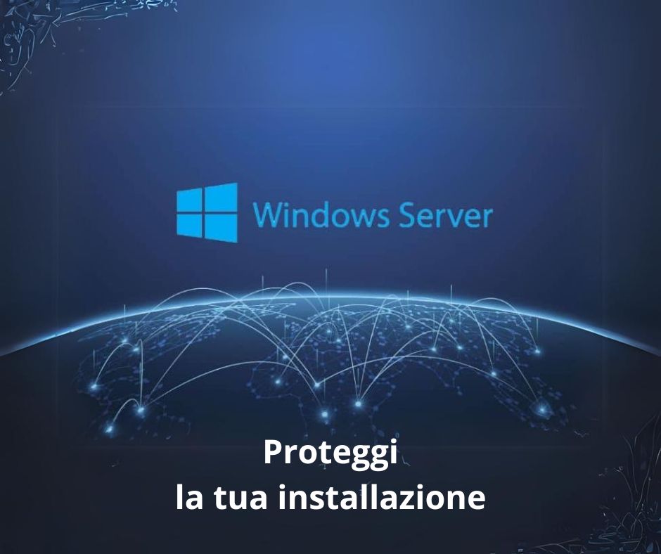 Proteggi il tuo Windows server (1a puntata)